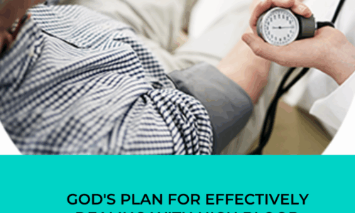 God’s Plan for effectively dealing with High Blood Pressure
